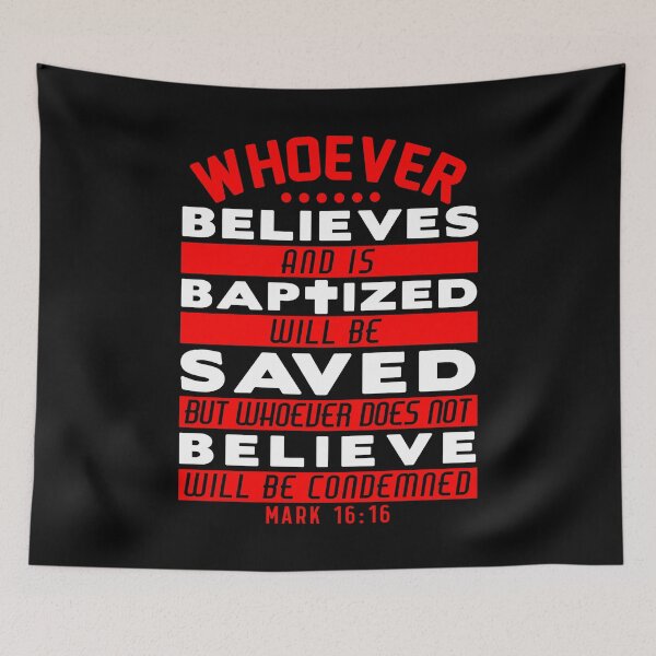 Item preview, Mark 16:16 Whoever Believes and is Baptized will be Saved designed and sold by plushism.