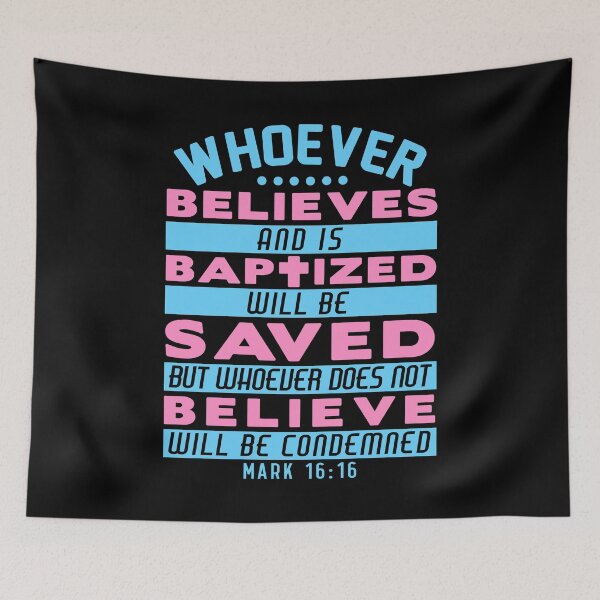 Item preview, Mark 16:16 Whoever Believes and is Baptized will be Saved designed and sold by plushism.