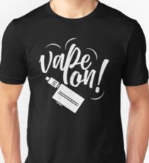 Vape on Vaper Vaping steamer steam subohm ohms Unisex T-Shirt