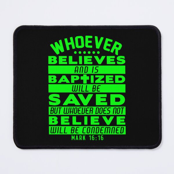 Item preview, Mark 16:16 Whoever Believes and is Baptized will be Saved designed and sold by plushism.