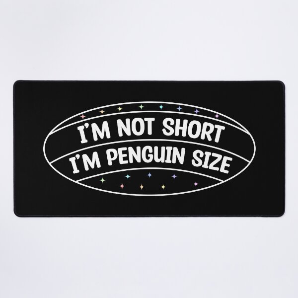 Item preview, Im not short im penguin size - Funny short person quotes designed and sold by Blonc-ou.