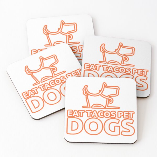 Item preview, eat tacos pet dogs today designed and sold by Coffread.