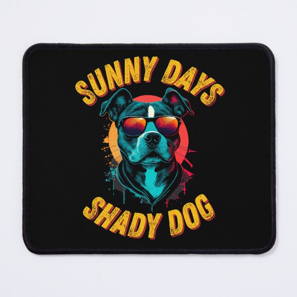 Item preview, Sunny Days Shady Dog designed and sold by TheRebelThreads.