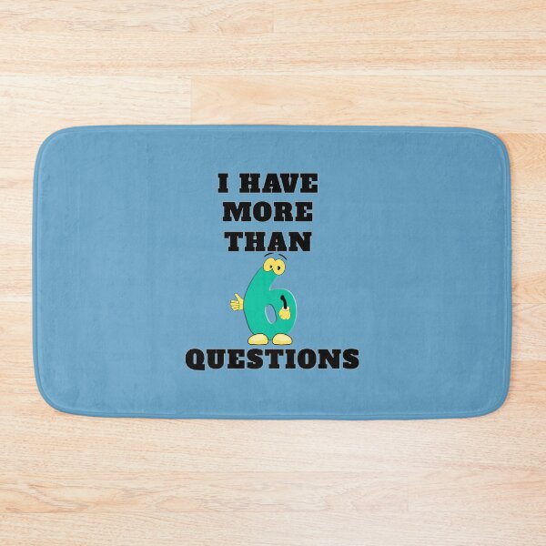Item preview, I Have More Than Six Questions designed and sold by RendoRed.
