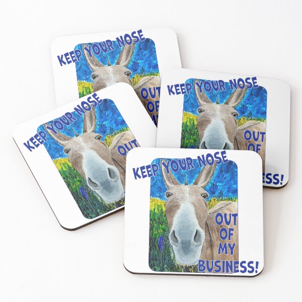 Item preview, Keep Your Nose Out Of My Business! designed and sold by MMc Buck.