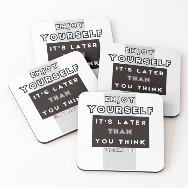 Item preview, Enjoy Yourself-It’s Later Than You Think  Socrates Quote Black and White Typography designed and sold by Quote Gallery.