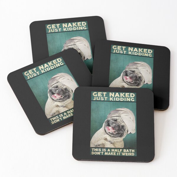 Item preview, Get Naked Just Kidding This Is A Half Bath Dog lover designed and sold by Delmonico2022.