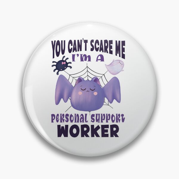 Item preview,  You can't scare me I'm a Personal Support Worker designed and sold by TaraGbear.