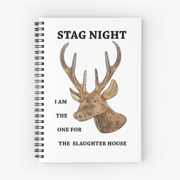 Item preview, Stag Night , I am the one for the slaughter house designed and sold by TerenceLacey.