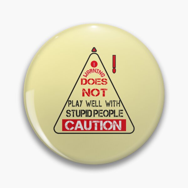 Item preview,  Does not play well with stupid people, cool saying for does not play designed and sold by fatydesignspace.