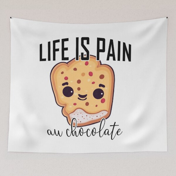 Item preview, Life is pain au chocolate designed and sold by knuppify.