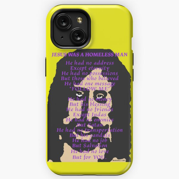 Jesus Was a Homeless Man iPhone Tough Case