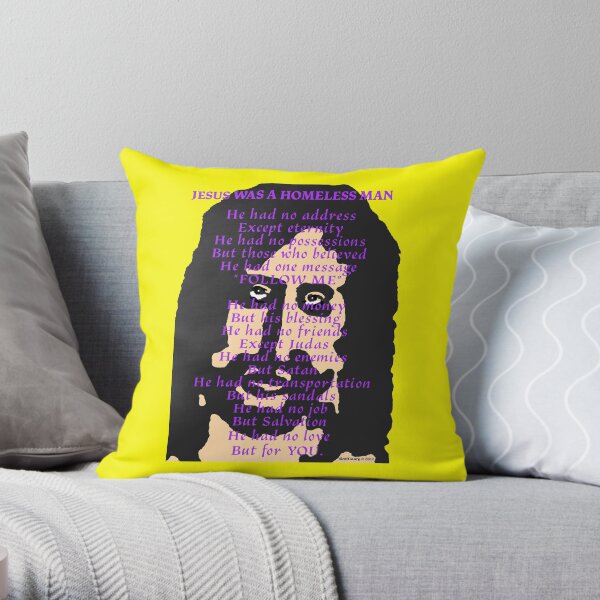 Jesus Was a Homeless Man Throw Pillow