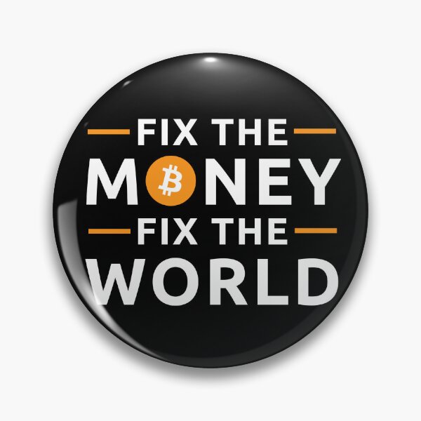 Item preview, Fix The Money Fix The World Bitcoiner  designed and sold by JackCurtis1991.