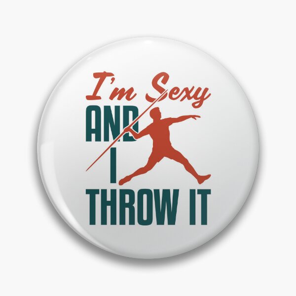 Item preview, I'm Sexy and I Throw It Javelin designed and sold by jaygo.