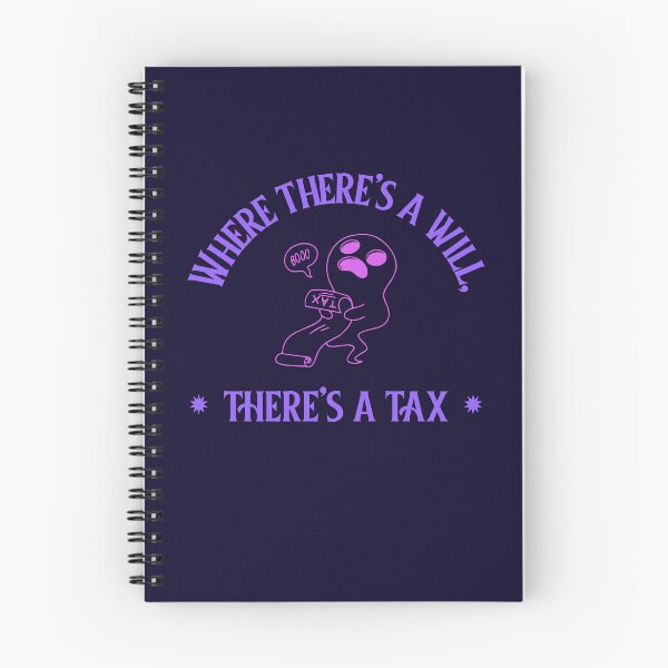 Item preview, Where There’s a Will, There’s a Tax designed and sold by Winter--Flowers.