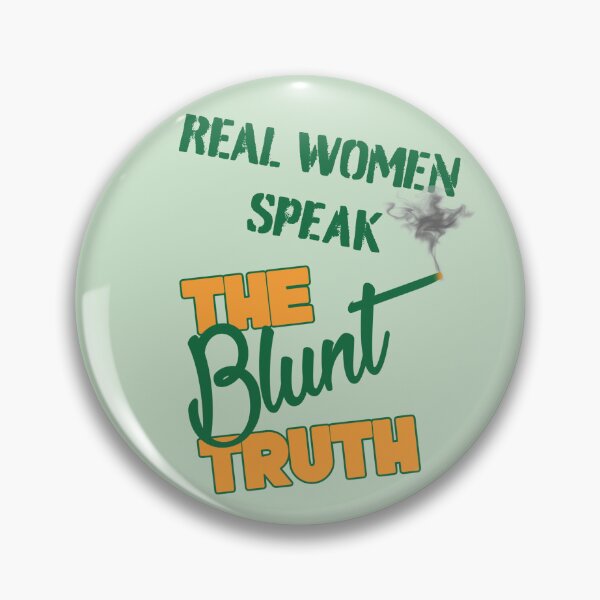 Item preview, The Blunt Truth designed and sold by Becky Gaskill.