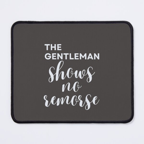 Item preview, The Gentleman Shows No Remorse (compact white) designed and sold by kclarkson.