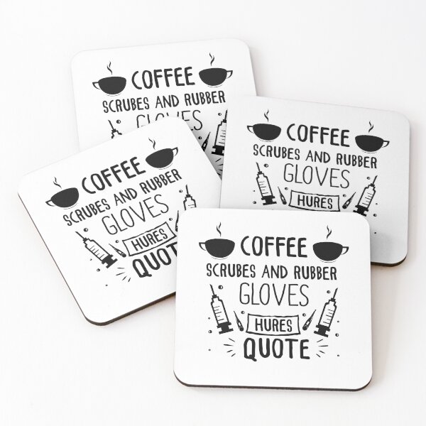 Item preview, coffee scrubs and rubber gloves medical nurse quote designed and sold by entaproo.
