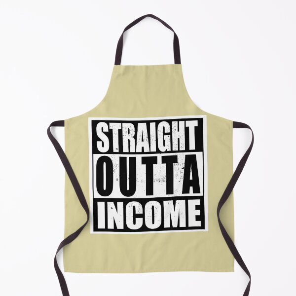 Item preview, STRAIGHT OUTTA INCOME designed and sold by ForecastVSN.