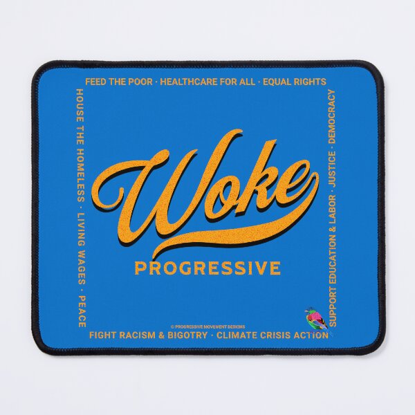 Item preview, PMD00818 Progressive Movement Designs Woke Progressive design shows you are woke and support progressive policy goals for Democrats Independents and Bernie Sanders supporters designed and sold by ProgressiveLeft.