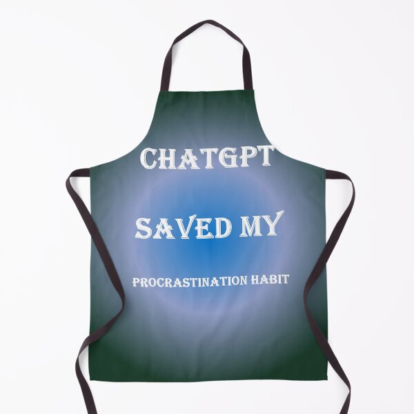 Item preview, ChatGPT Saved My True Blue procrastination habit designed and sold by TechsQuickArt.