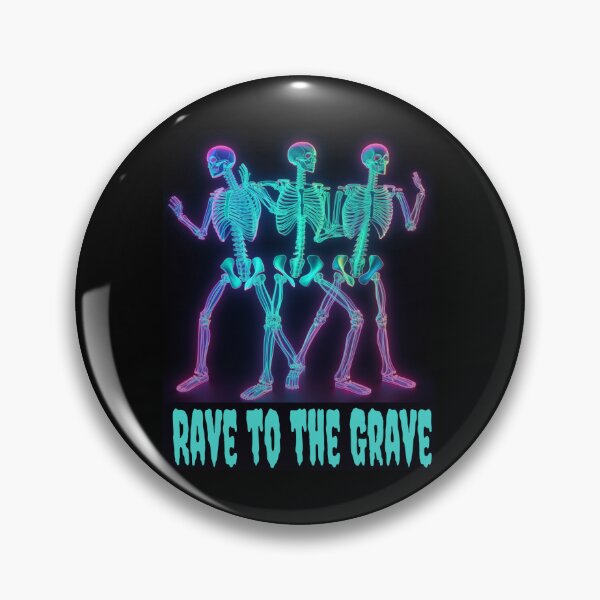 Item preview, Rave To The Grave designed and sold by HilltopGraphics.