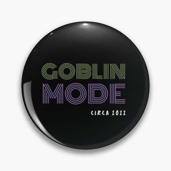 Item preview, Goblin Mode: Circa 2022 designed and sold by GoblinBoutique.