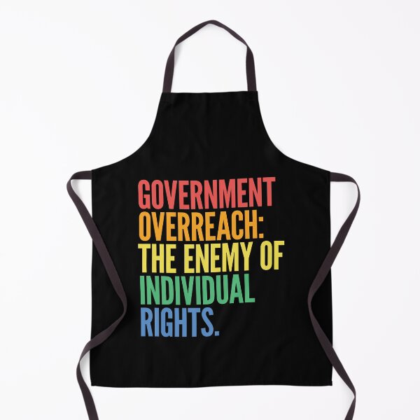 Item preview, Government overreach: the enemy of individual rights. designed and sold by SweetLog.
