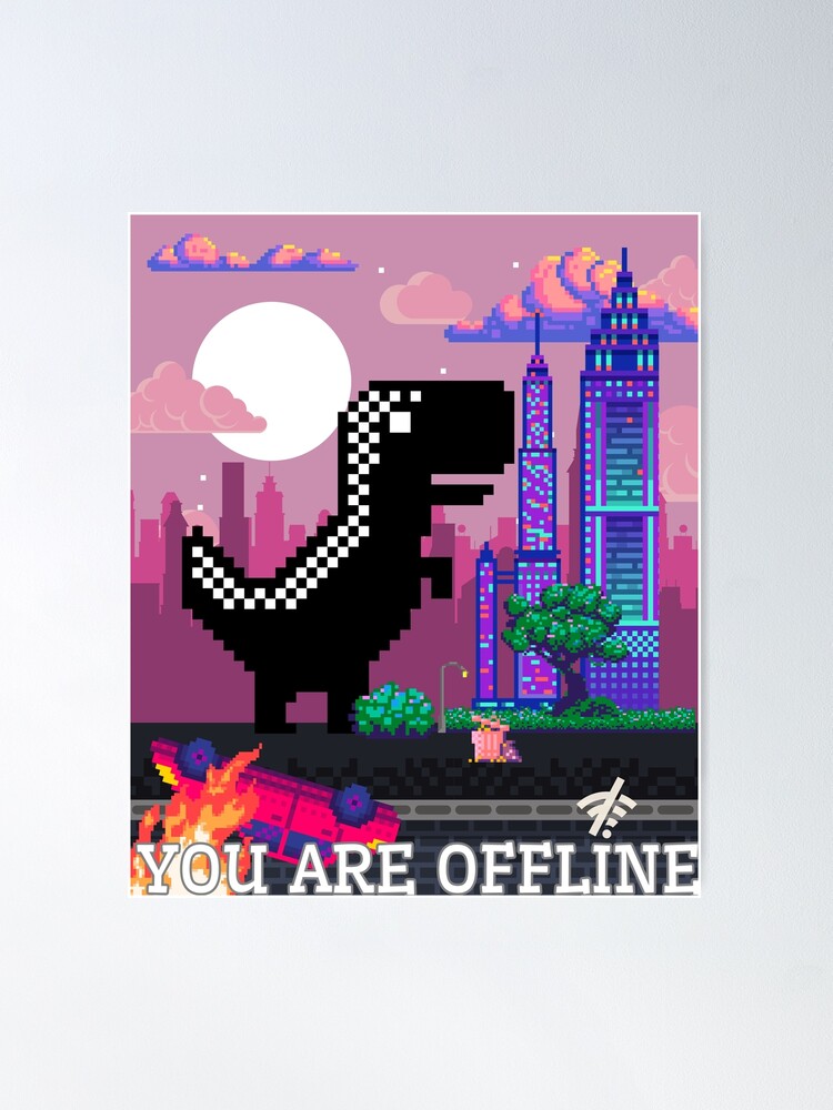 Dinosaur game offline Poster for Sale by NewArt1277