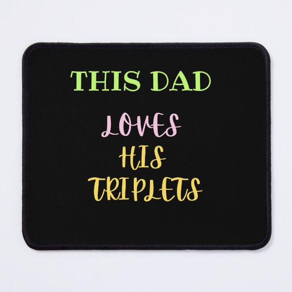 Item preview, This Dad Loves His Triplets designed and sold by UsamaRana.
