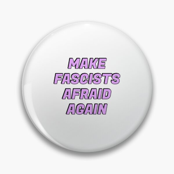 Item preview, Make fascists afraid again designed and sold by Inspirationmotivation.