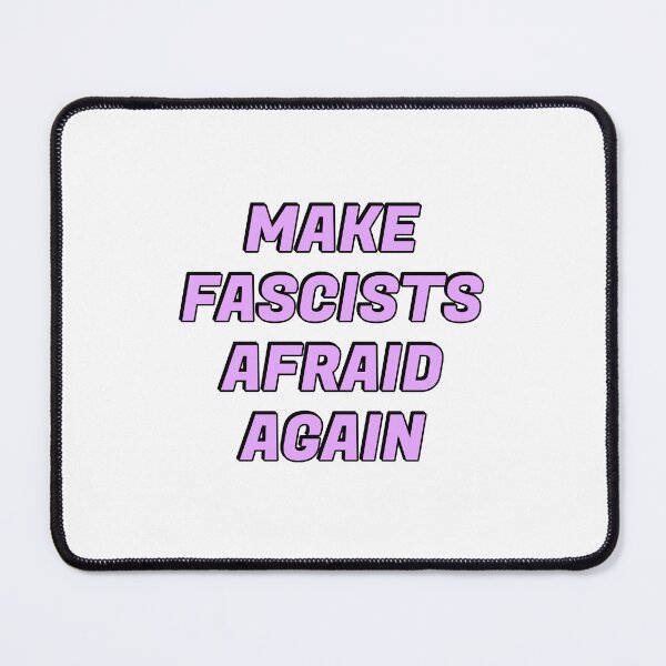 Item preview, Make fascists afraid again designed and sold by Inspirationmotivation.