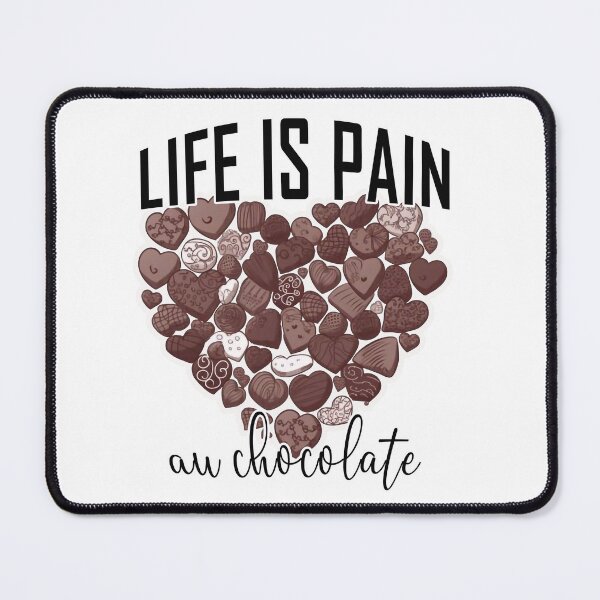 Item preview, Life is pain in chocolate designed and sold by knuppify.
