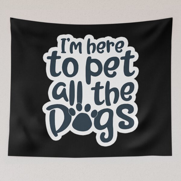 Item preview, I'm Here To Pet All The Dogs Pawprint Bold designed and sold by 14thFloor.
