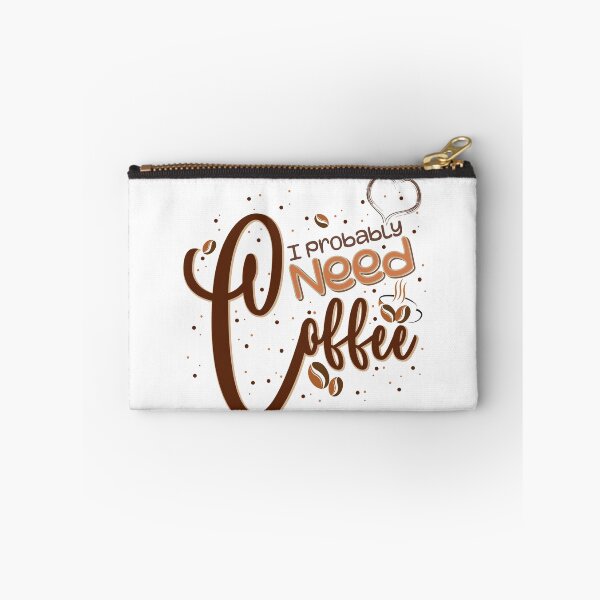 Item preview, I Probably Need Coffee, Coffee Lovers designed and sold by OB-Store.