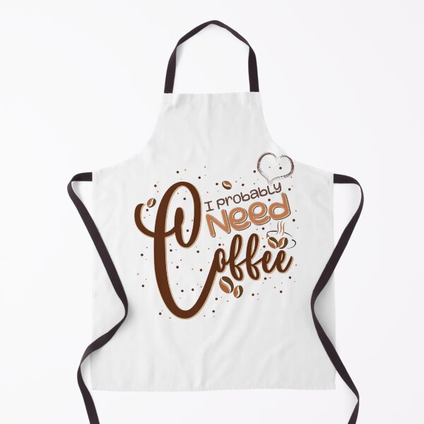 Item preview, I Probably Need Coffee, Coffee Lovers designed and sold by OB-Store.