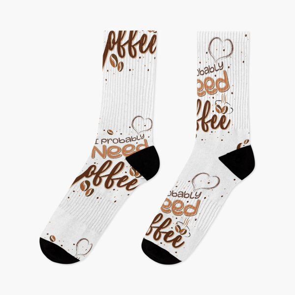 Item preview, I Probably Need Coffee, Coffee Lovers designed and sold by OB-Store.