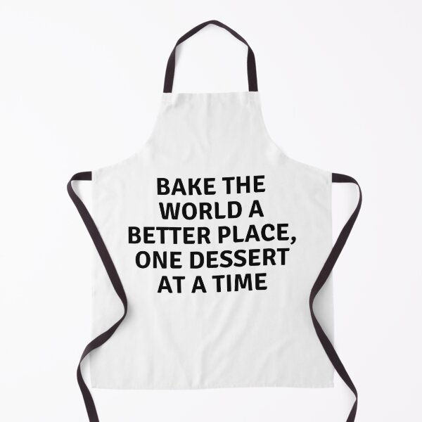 Item preview, Bake The World A Better Place designed and sold by MoonsmileProd.