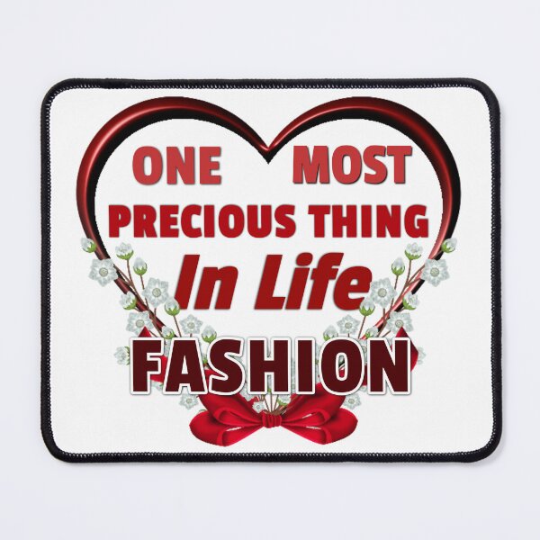 Item preview, One Most Precious Thing In Life FASHION designed and sold by Pebasfa.
