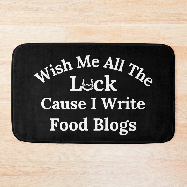 Item preview, Wish Me All The Luck Cause I Write Food Blogs - White Text designed and sold by TheKnightWriter.
