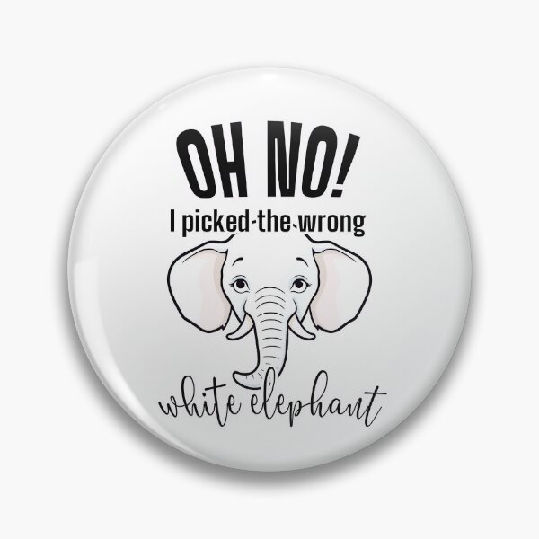 Item preview, Oh no I picked the wrong white elephant designed and sold by knuppify.