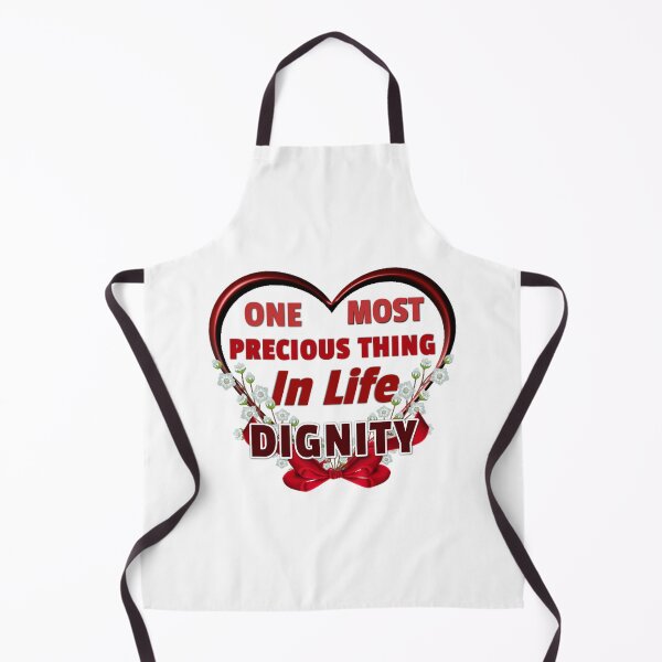 Item preview, One Most Precious Thing In Life DIGNITY designed and sold by Pebasfa.
