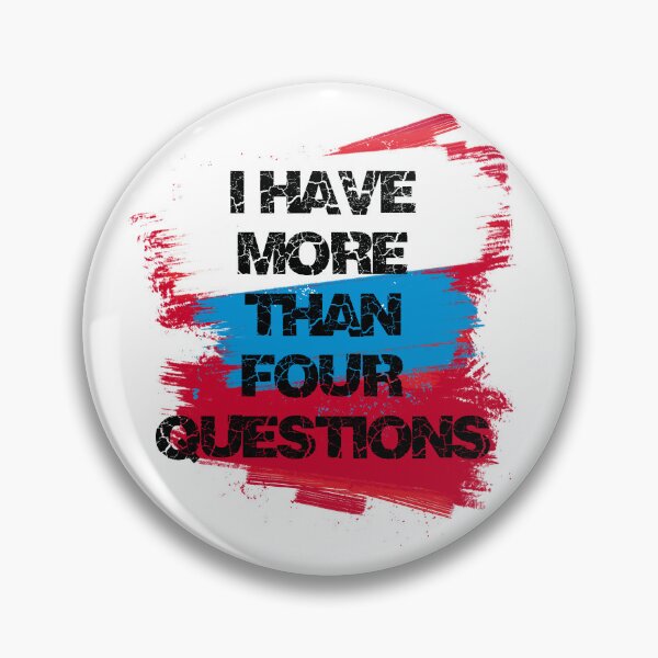 Item preview, I Have More Than Four Questions Vintage Simple Text designed and sold by DeeplyArt.