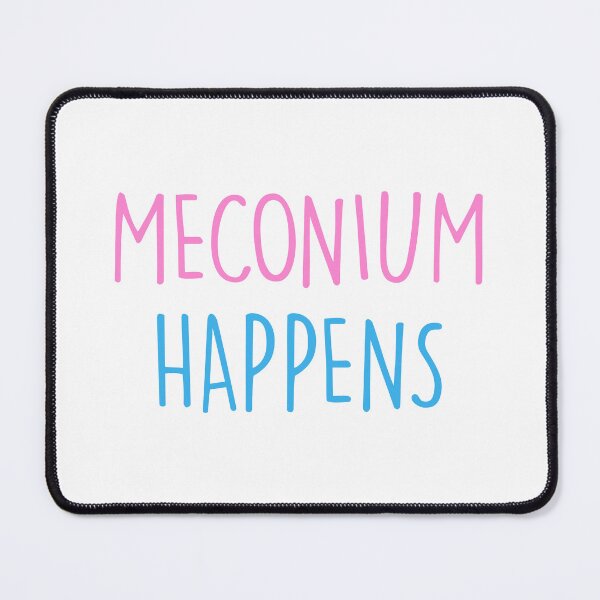 Item preview, Meconium Happens  designed and sold by Janewarka  ⭐⭐⭐⭐⭐.