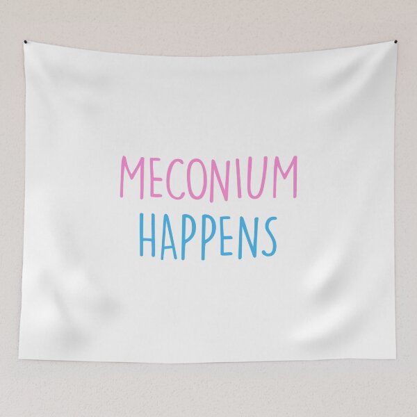 Item preview, Meconium Happens designed and sold by Janewarka ⭐⭐⭐⭐⭐.