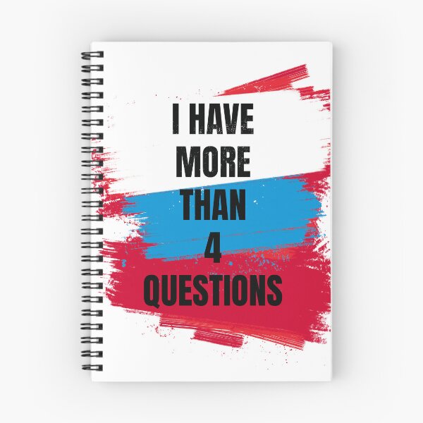 Item preview, I Have More Than Four Questions designed and sold by DeeplyArt.