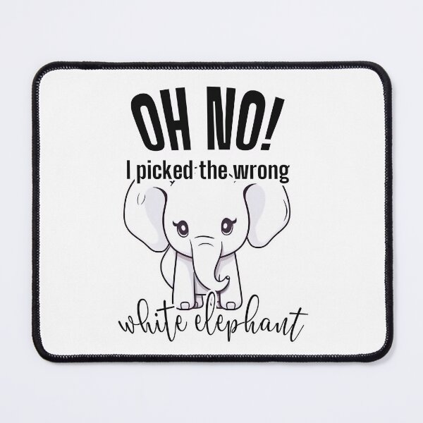 Item preview, Oh no I picked the wrong white elephant designed and sold by knuppify.