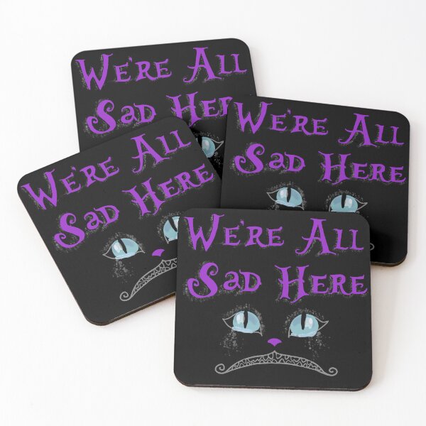 Item preview, We're All Sad Here designed and sold by MoonboundManate.