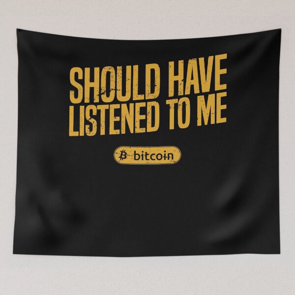Item preview, Should Have Listened To Me Bitcoin designed and sold by 14thFloor.